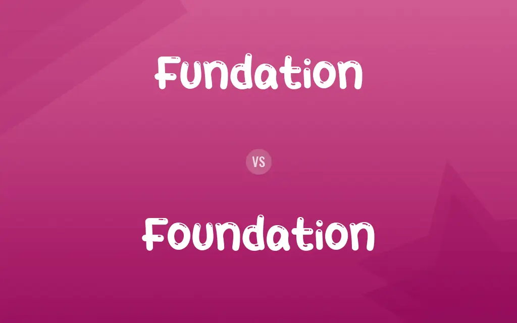 Fundation vs. Foundation