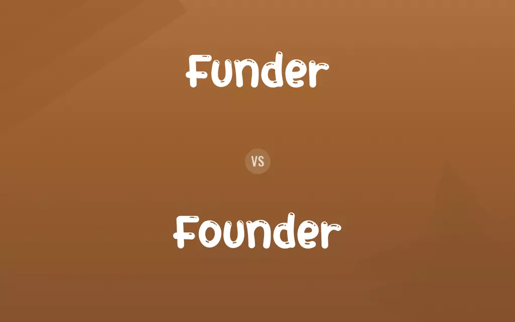 Funder vs. Founder