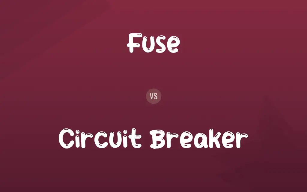 Fuse vs. Circuit Breaker