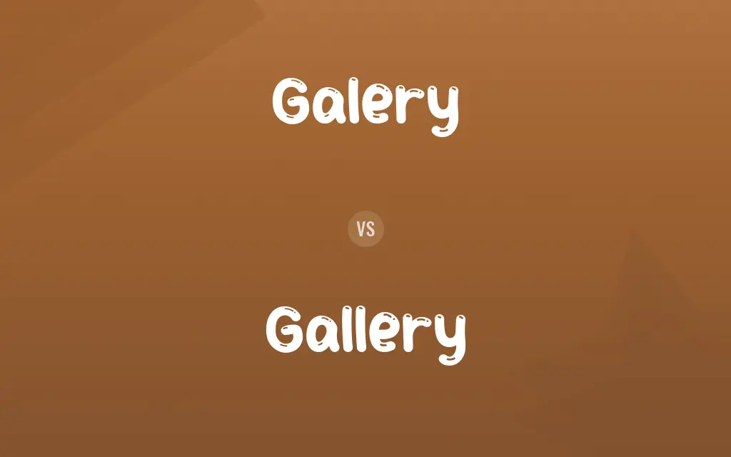 Galery vs. Gallery