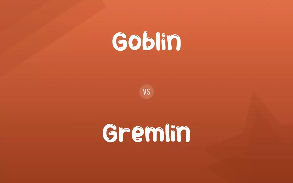 Goblin vs. Gremlin