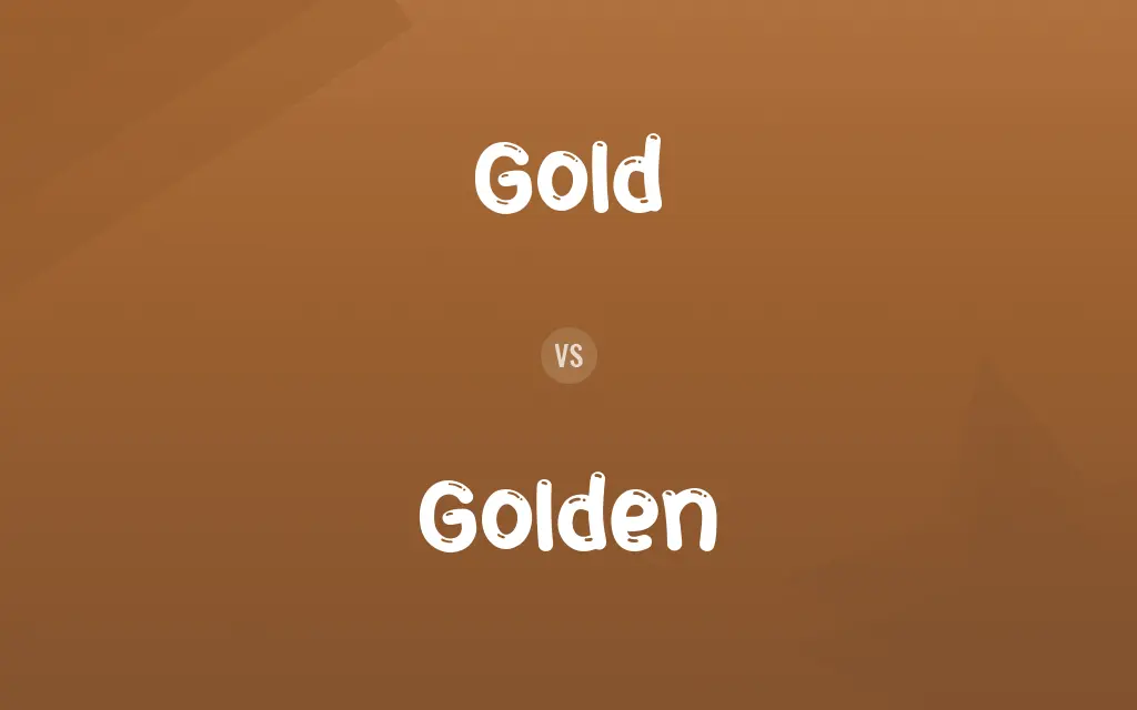 Gold vs. Golden