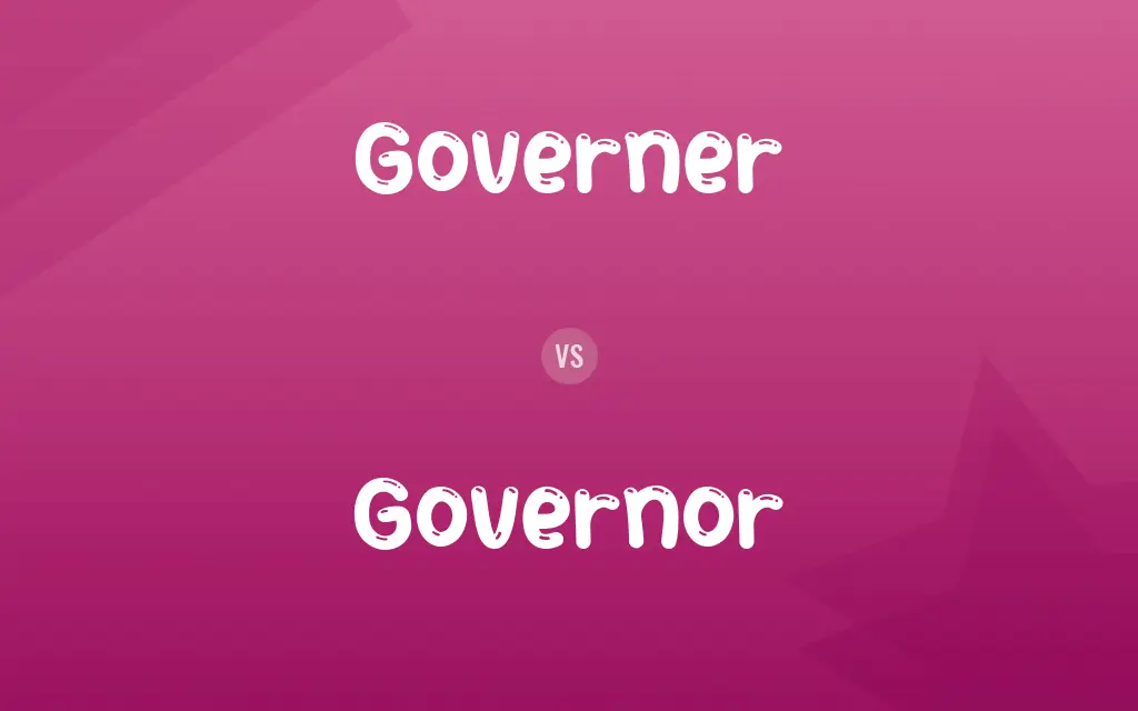 Governer vs. Governor