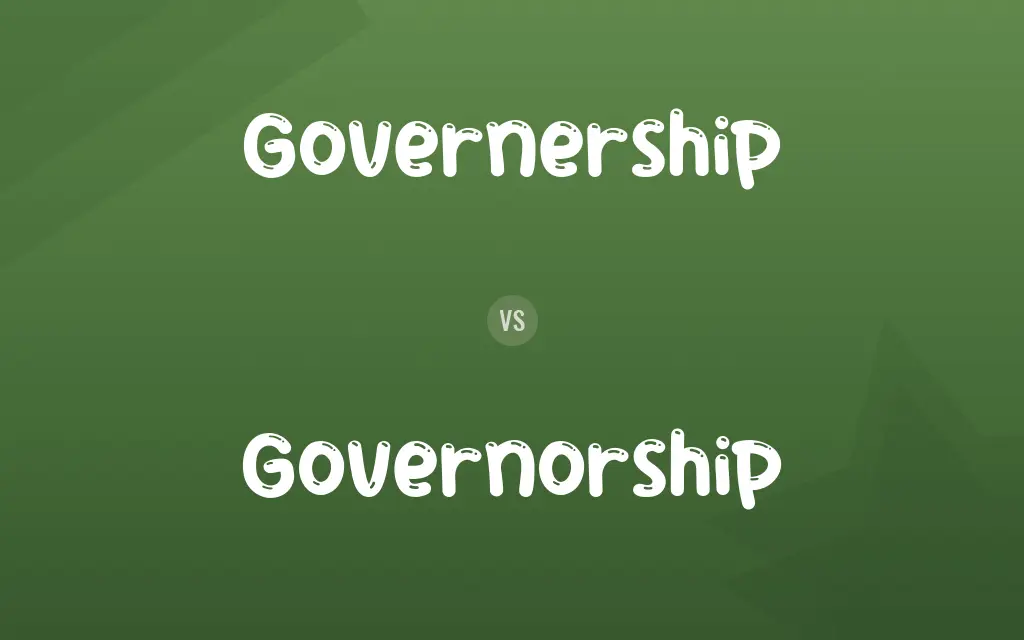 Governership vs. Governorship