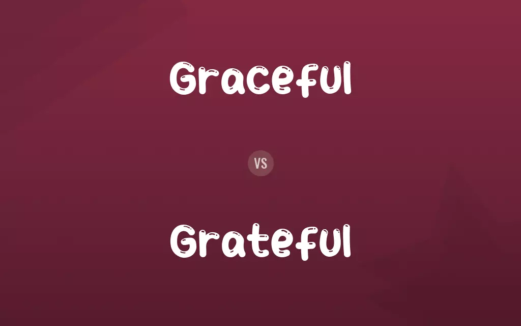 Graceful vs. Grateful