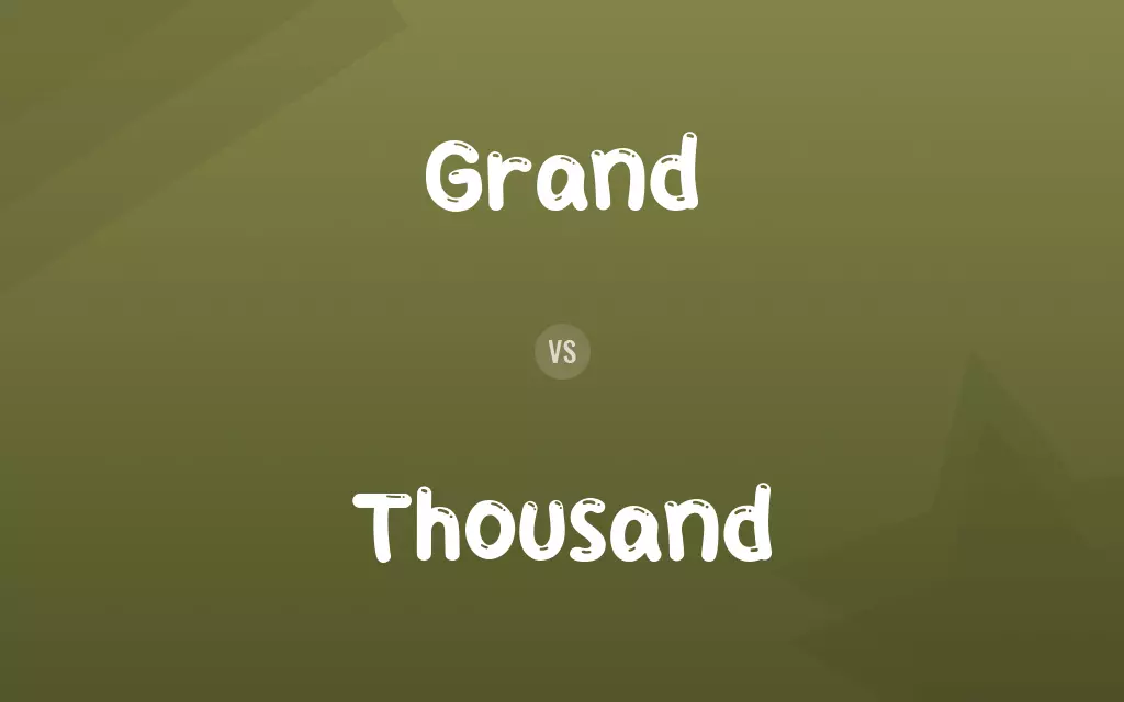 Grand vs. Thousand