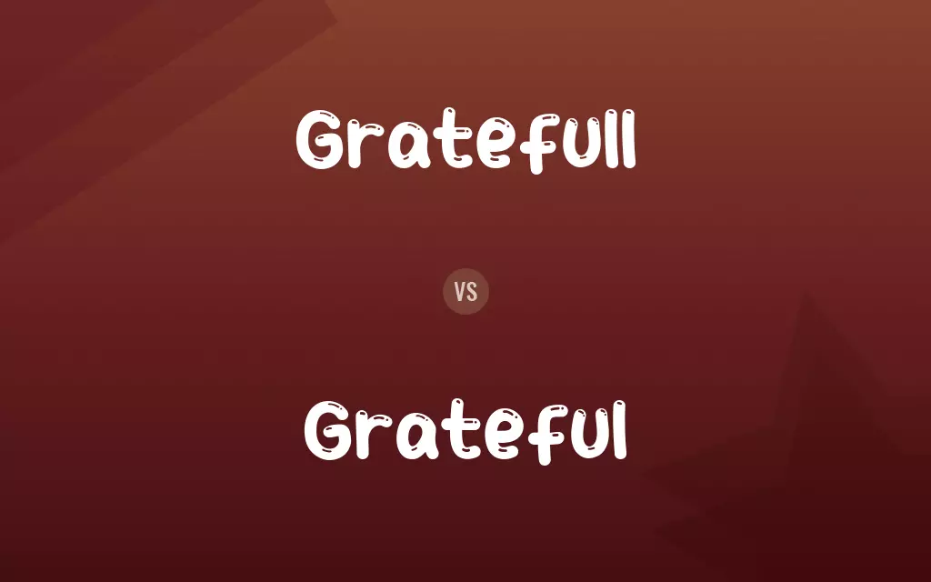 Gratefull vs. Grateful