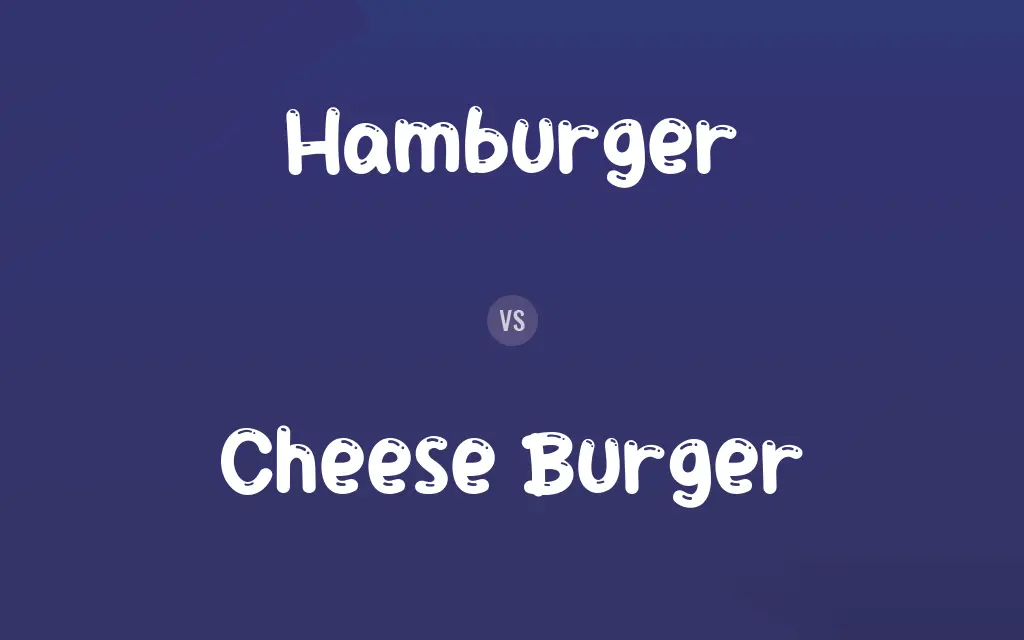 Hamburger vs. Cheese Burger