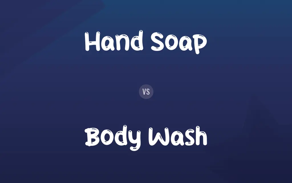 Hand Soap vs. Body Wash