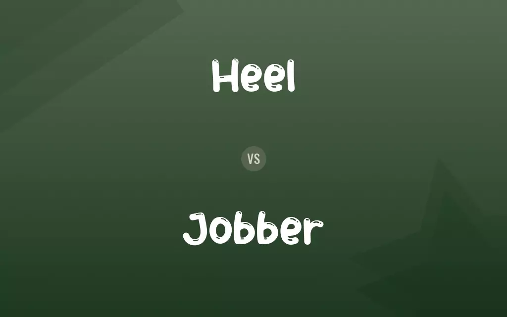 Heel vs. Jobber