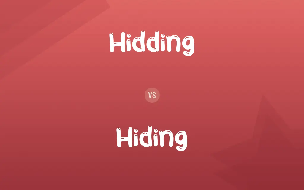 Hidding vs. Hiding