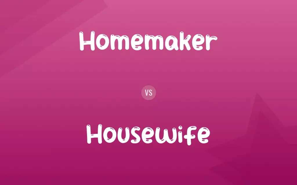 Homemaker vs. Housewife