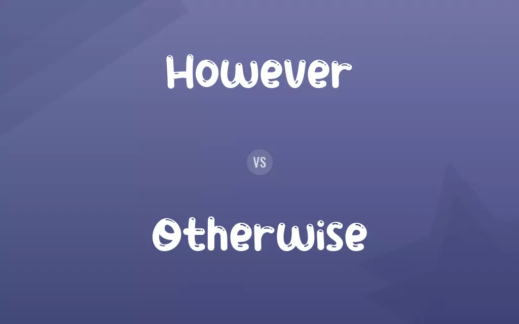 However vs. Otherwise