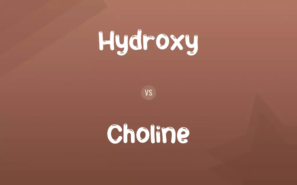 Hydroxy vs. Choline