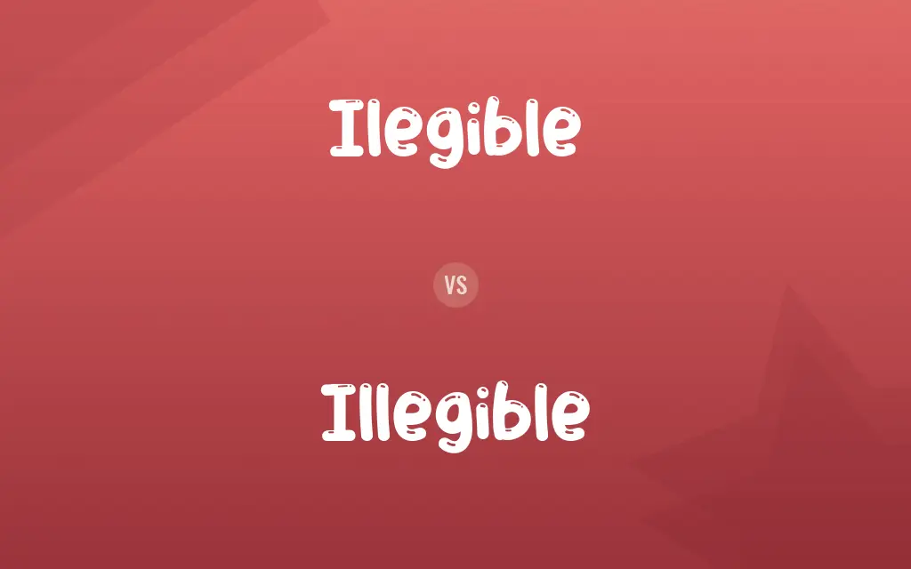 Ilegible vs. Illegible