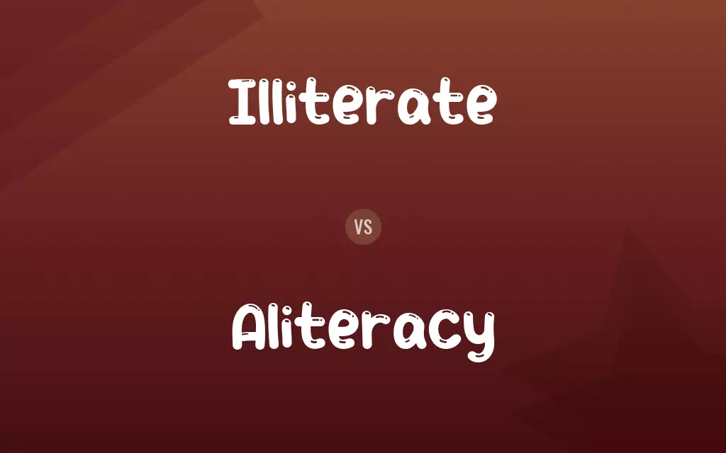 Illiterate vs. Aliteracy