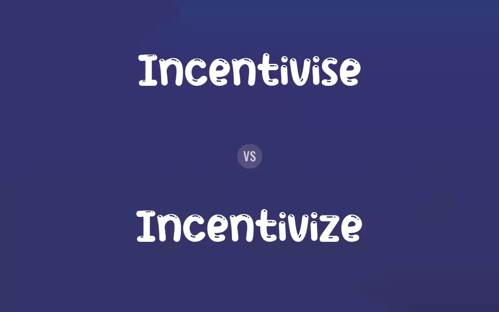 Incentivise vs. Incentivize