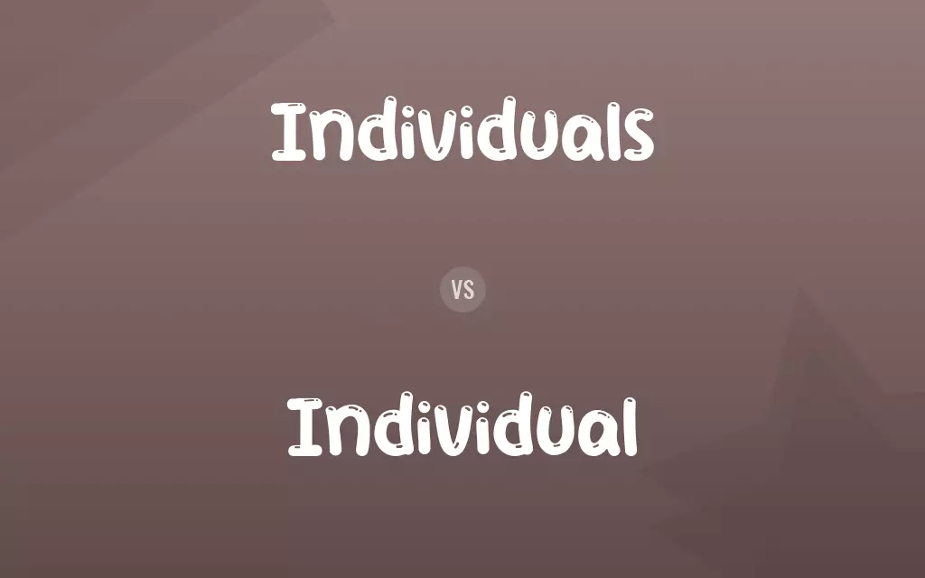 Individuals vs. Individual