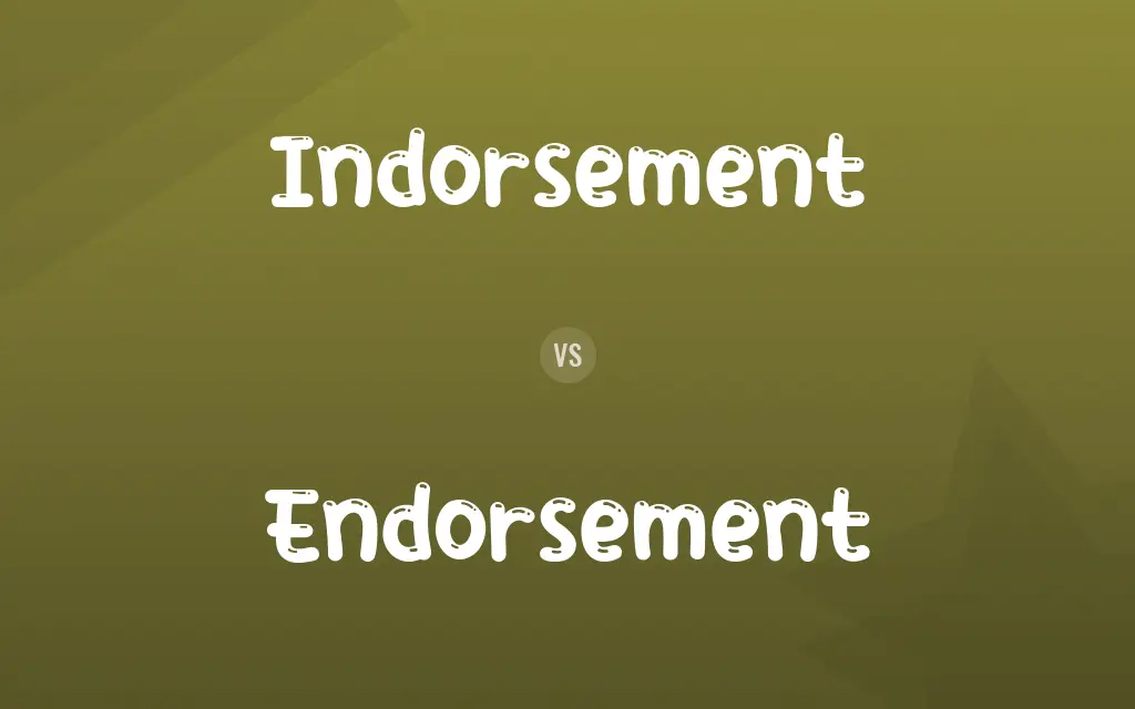 Indorsement vs. Endorsement