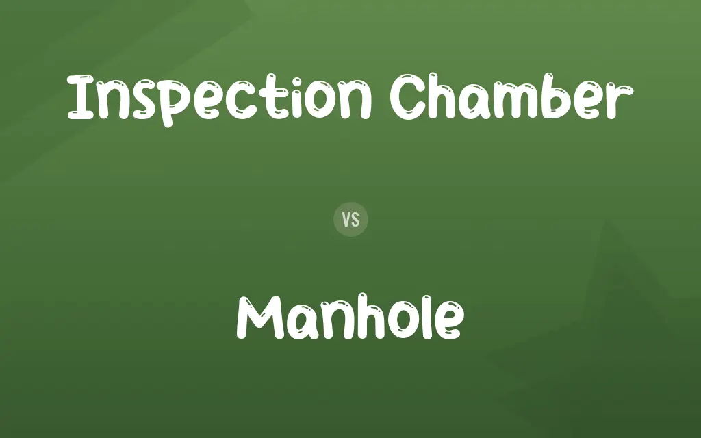 Inspection Chamber vs. Manhole