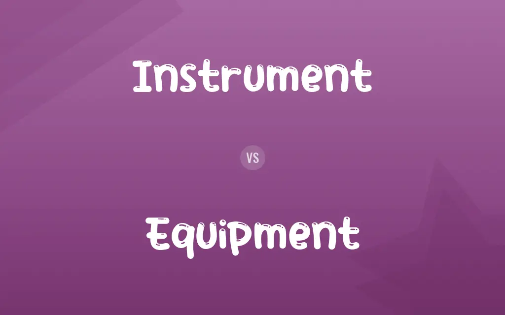 Instrument vs. Equipment