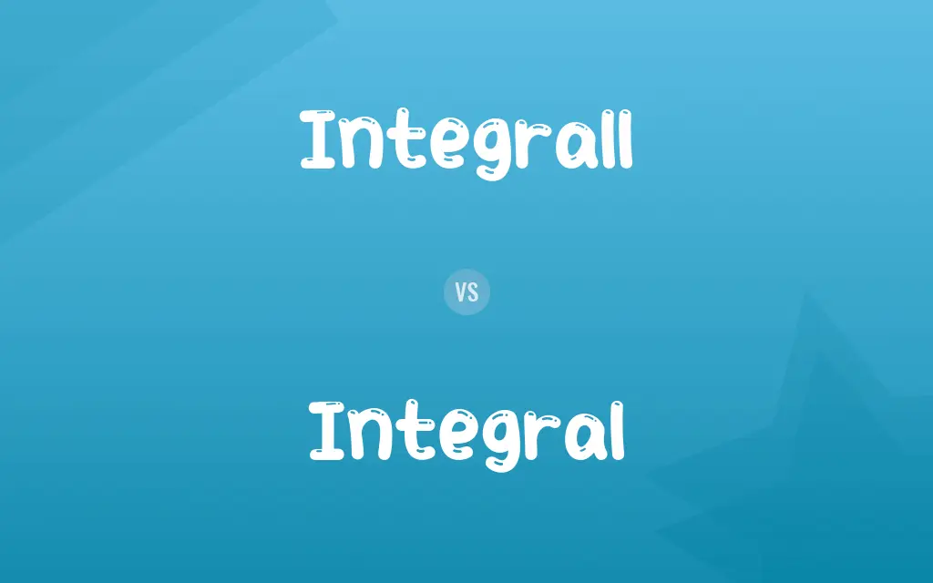 Integrall vs. Integral