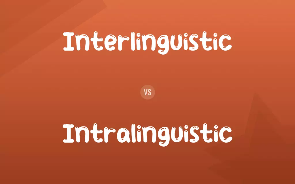 Interlinguistic vs. Intralinguistic