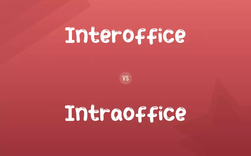Interoffice vs. Intraoffice