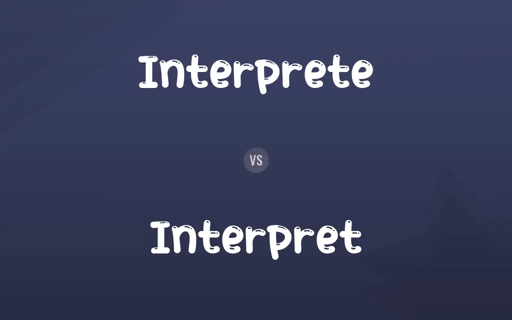 Interprete vs. Interpret