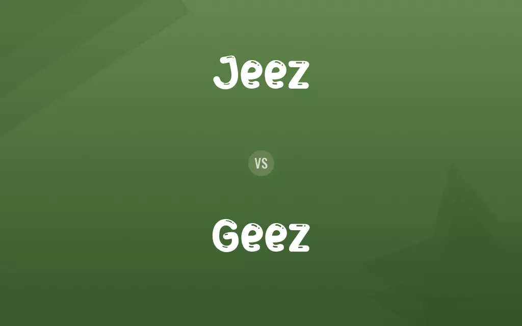 Jeez vs. Geez