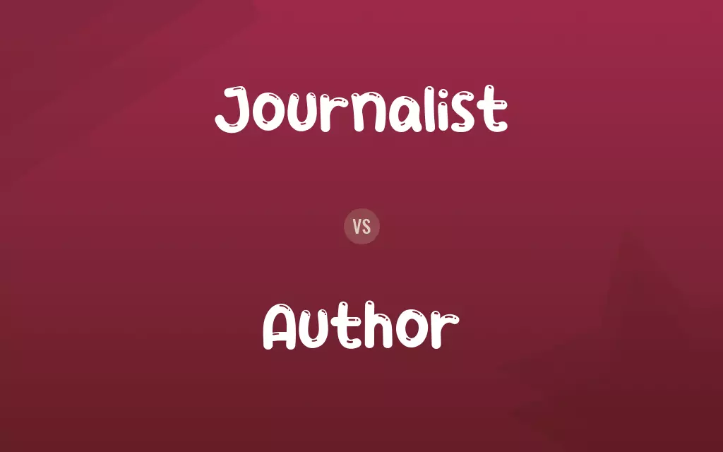 Journalist vs. Author