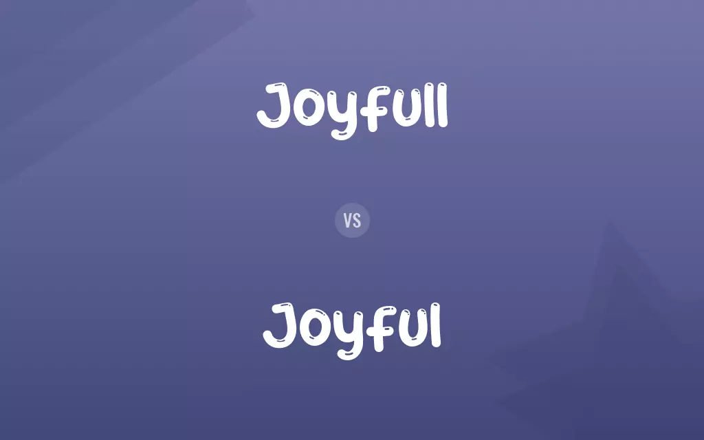 Joyfull vs. Joyful
