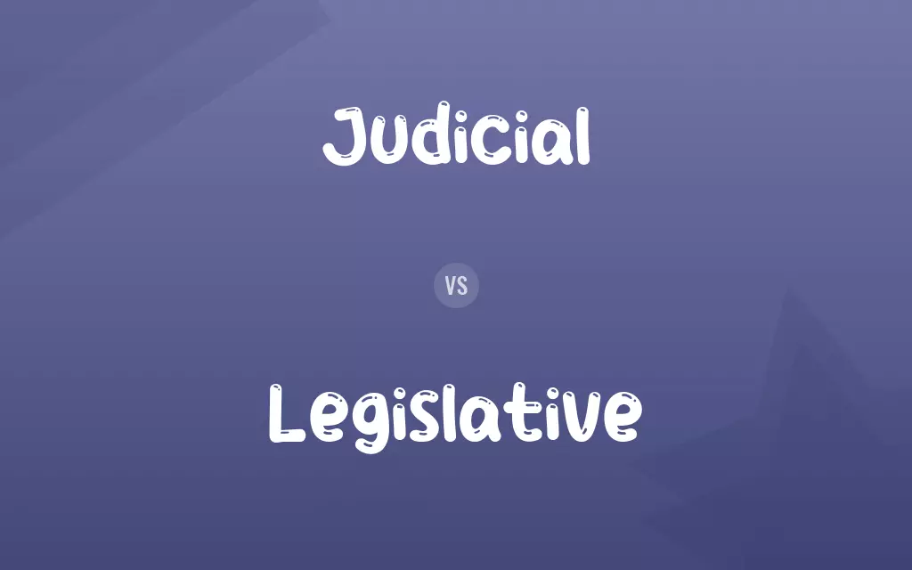 Judicial vs. Legislative