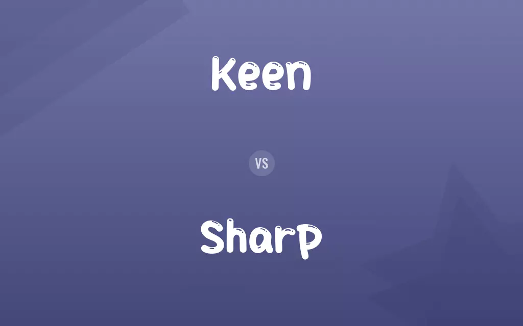 Keen vs. Sharp