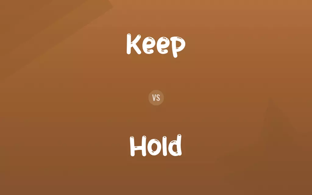 Keep vs. Hold