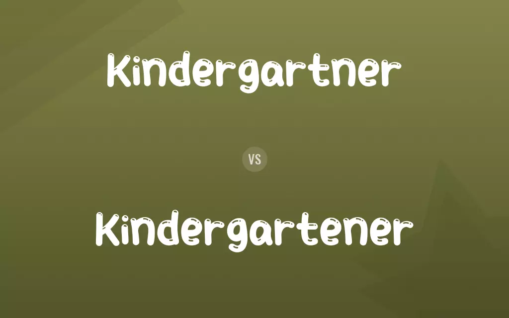 Kindergartner vs. Kindergartener