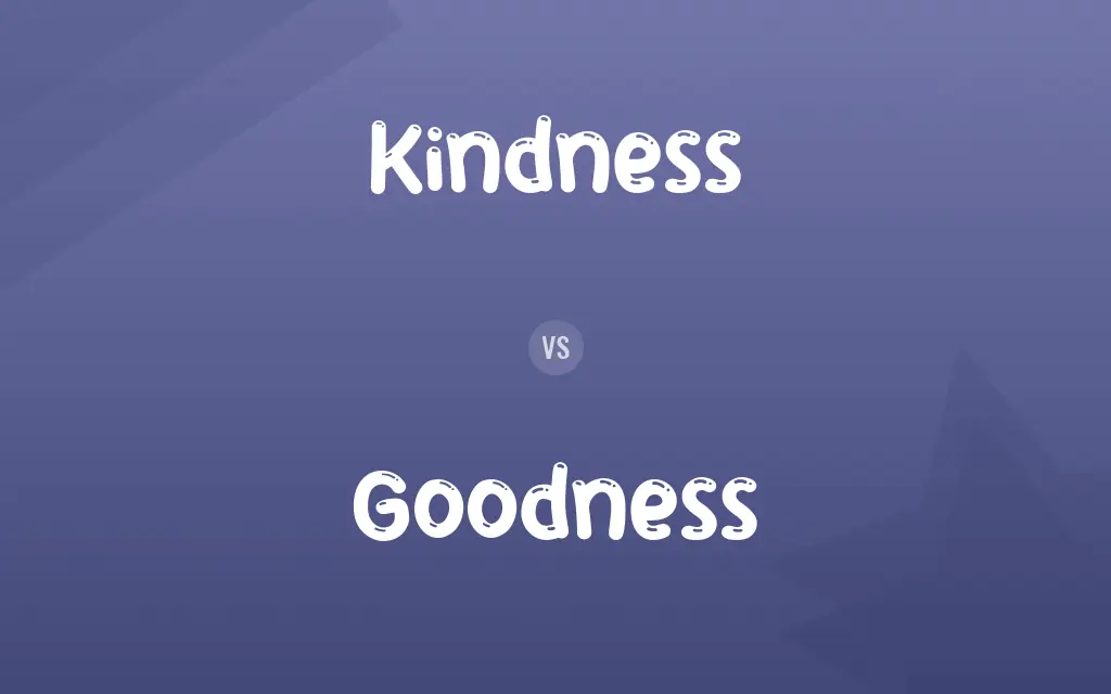 Kindness vs. Goodness