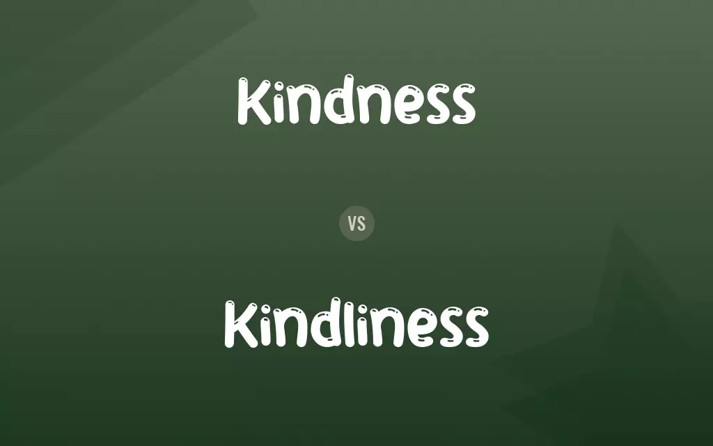 Kindness vs. Kindliness