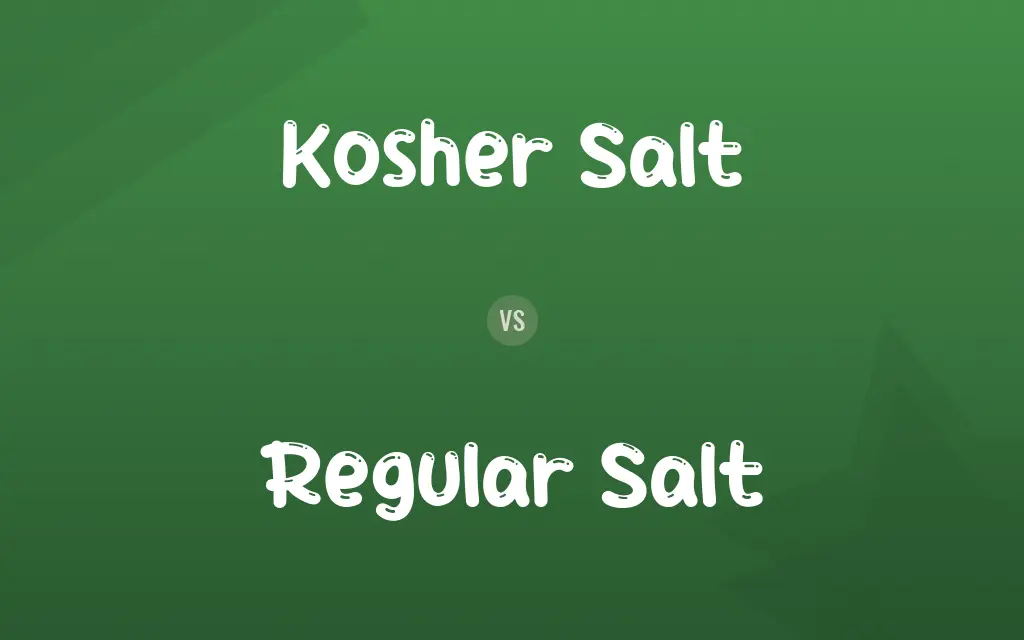 Kosher Salt vs. Regular Salt