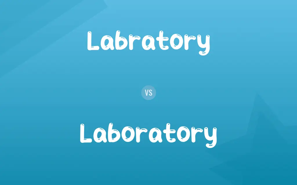 Labratory vs. Laboratory