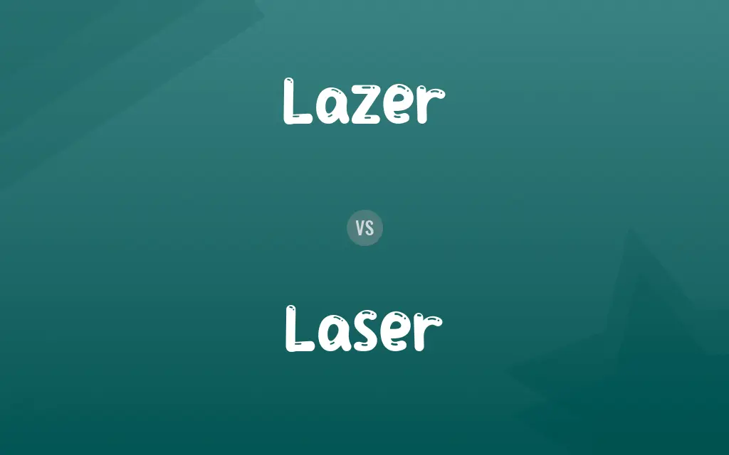 Lazer vs. Laser