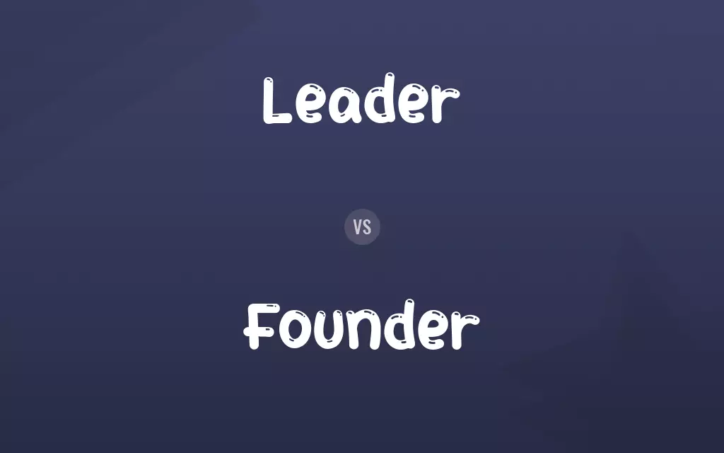 Leader vs. Founder