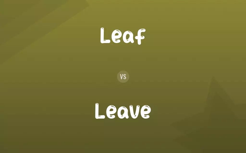 Leaf vs. Leave