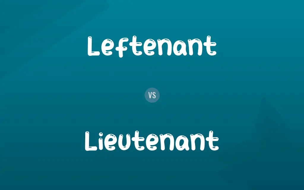 Leftenant vs. Lieutenant