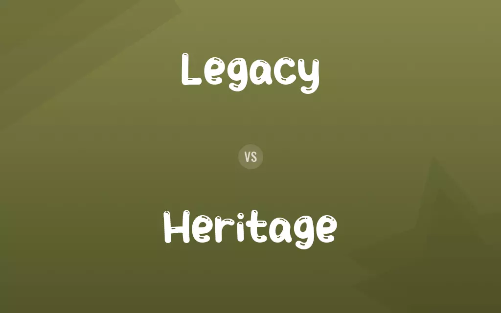 Legacy vs. Heritage