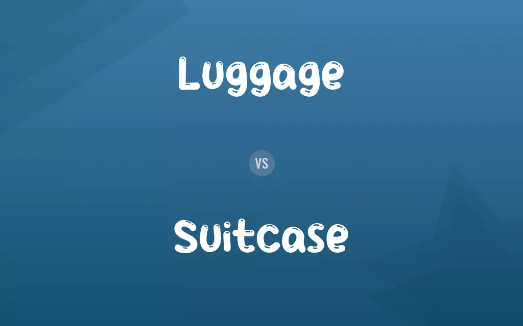Luggage vs. Suitcase