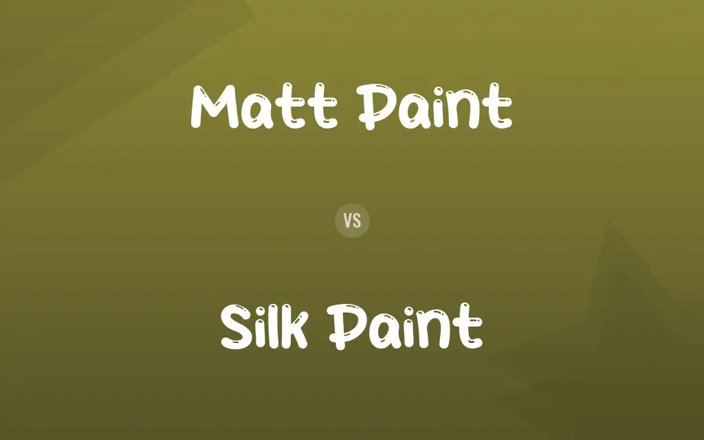 Matt Paint vs. Silk Paint