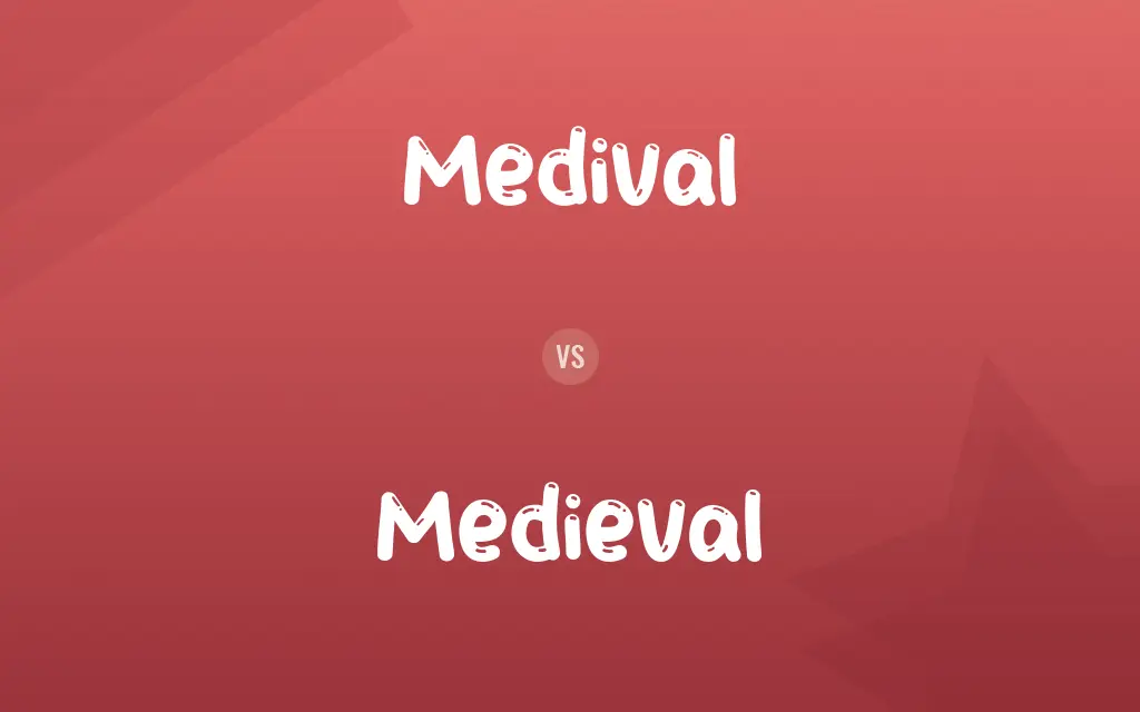 Medival vs. Medieval