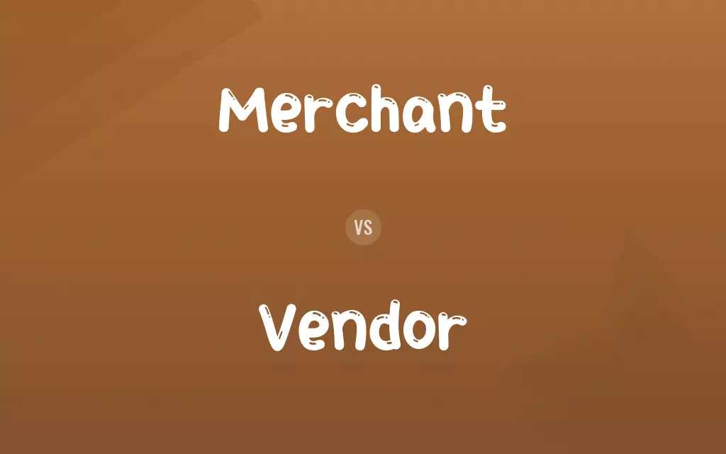 Merchant vs. Vendor