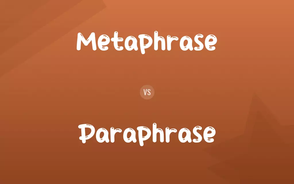 Metaphrase vs. Paraphrase